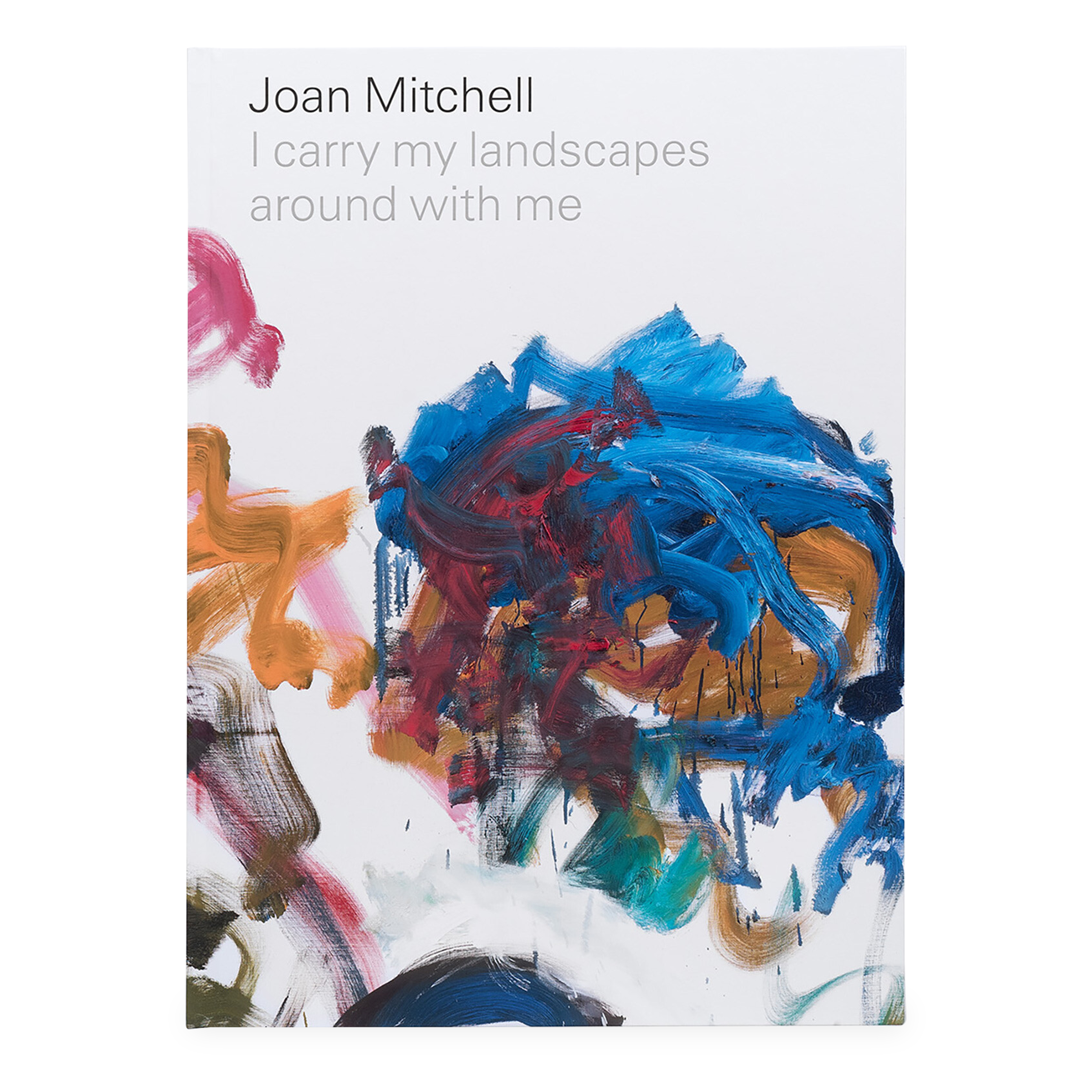 Mkt, Joan Mitchell: I Carry My Landscapes Around with Me
